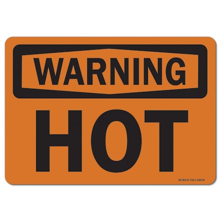Signmission OSHA Warning Sign, Hot, 10in X 7in Aluminum, 10" W, 7" H, Landscape, Hot OS-WS-A-710-L-19676